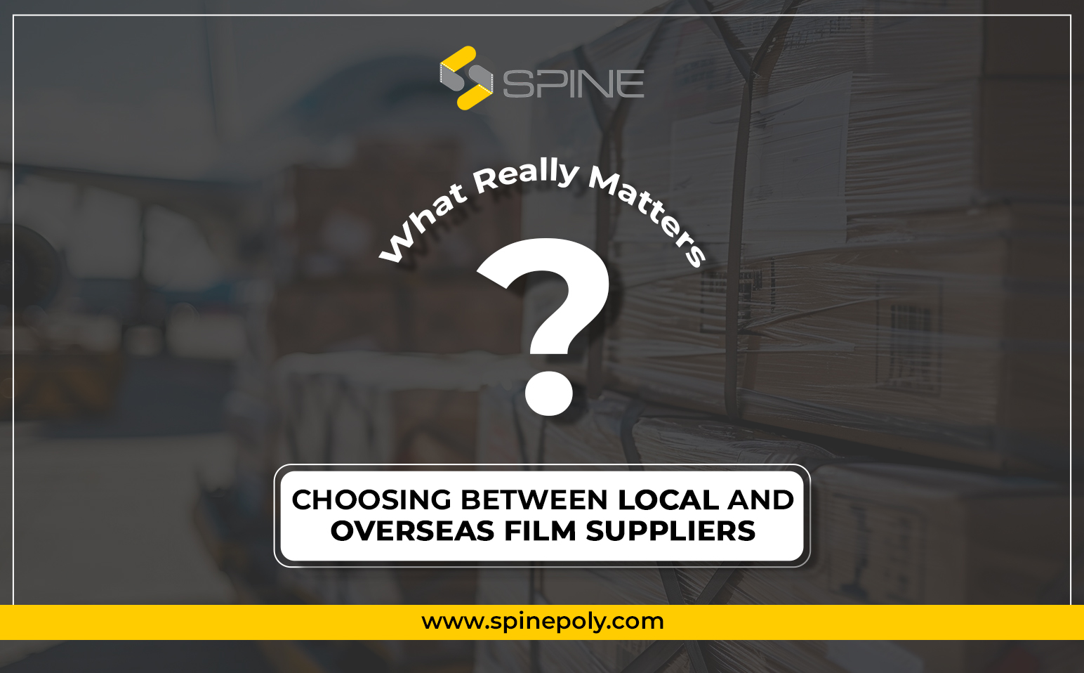 Choosing Between Local and Overseas Film Suppliers: What Really Matters