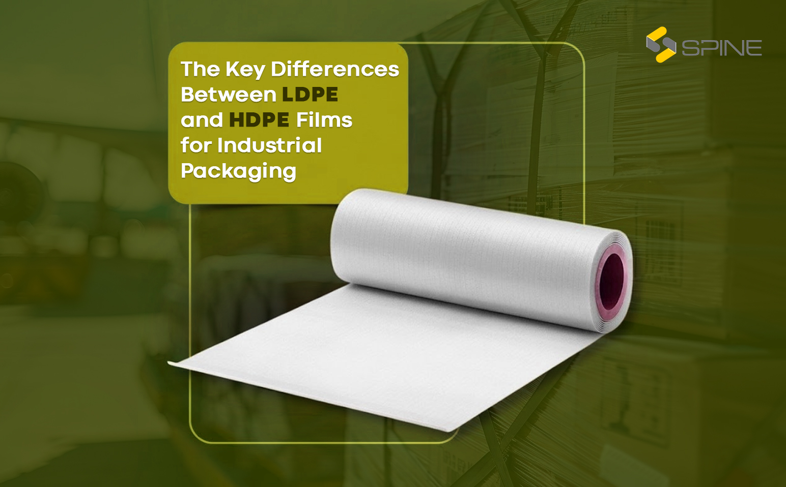 The Key Differences Between LDPE and HDPE Films for Industrial Packaging Explained