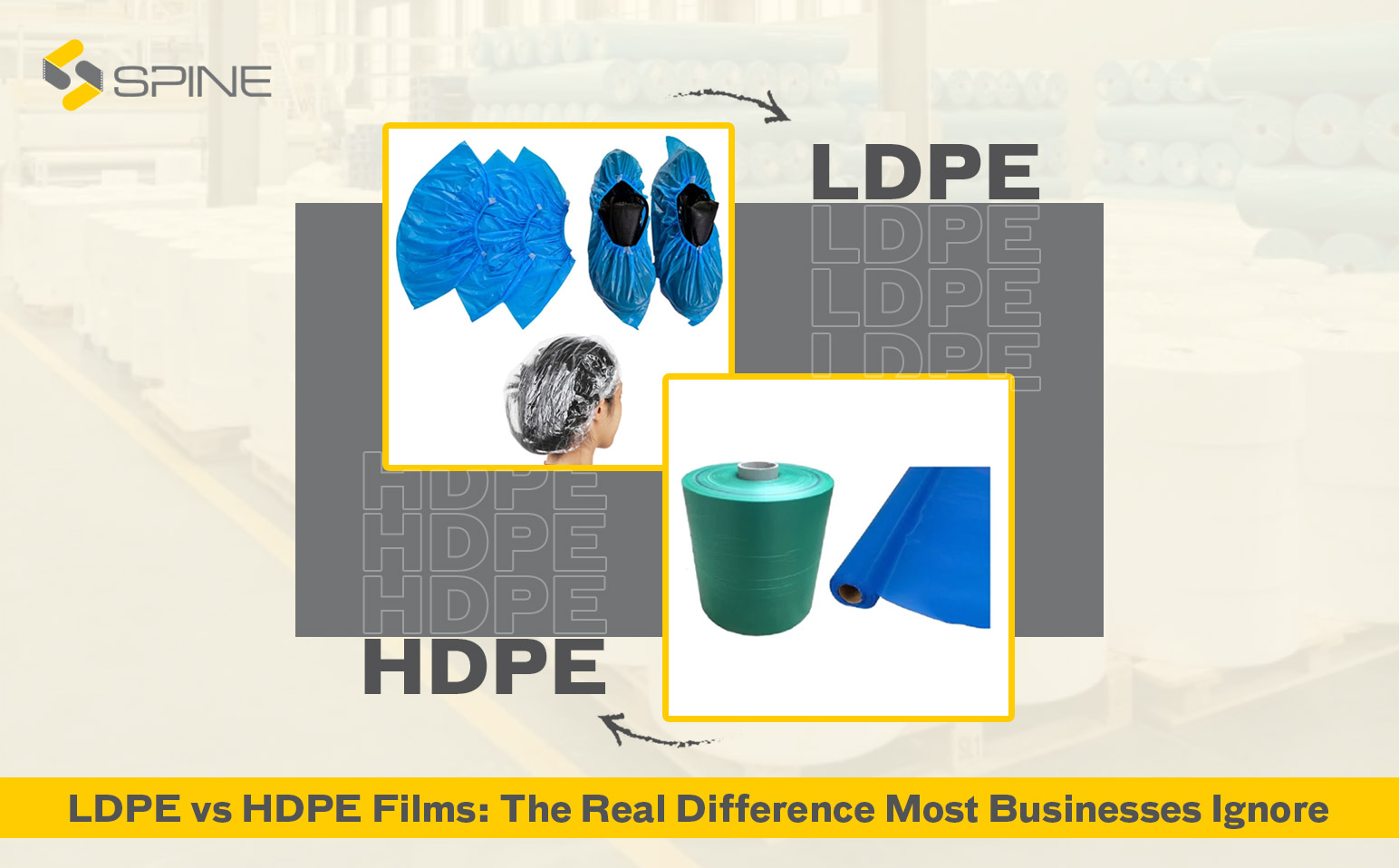 LDPE vs HDPE Films: The Real Difference Most Businesses Ignore