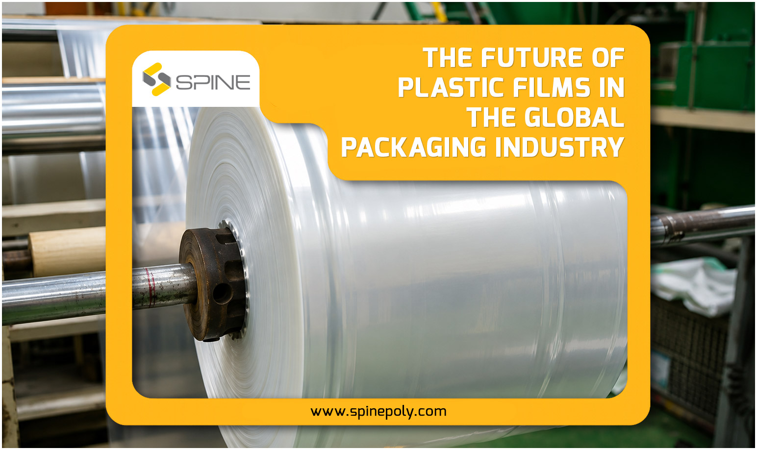 The Future of Plastic Films in the Global Packaging Industry