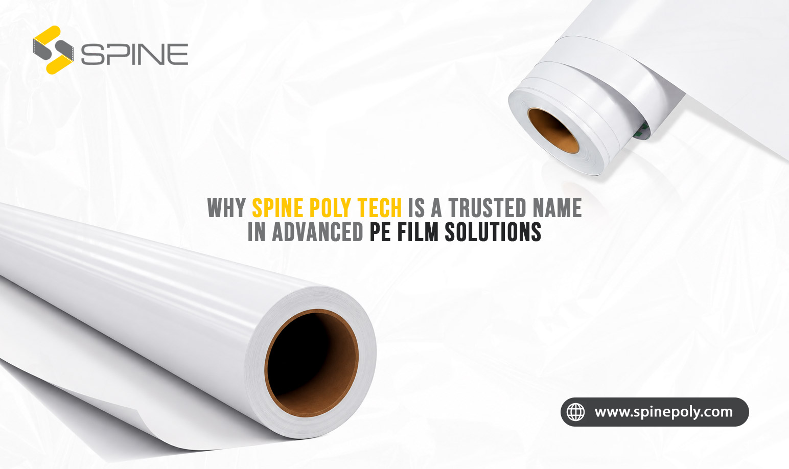 Why Spine Poly Tech Is a Trusted Name in Advanced PE Film Solutions